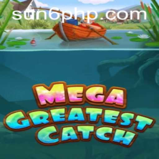MegaGreatestCatch: An Epic Gaming Experience with Sun6